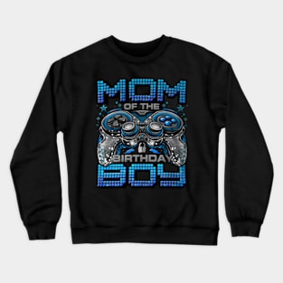 Mom of the Birthday  Video Gamer Birthday Family Crewneck Sweatshirt